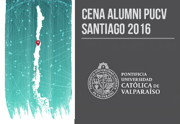 Participa en la Cena Alumni PUCV Santiago 2016