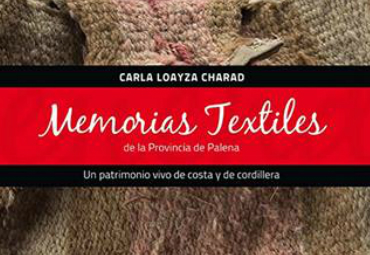 Presentación libro "Memorias Textiles de la Provincia de Palena: Un patrimonio vivo de costa y de cordillera"