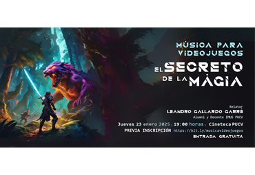 Charla “Música para videojuegos: El secreto de la magia”