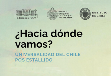 Presentación libro "¿Hacia dónde vamos? Universalidad del Chile Pos Estallido"