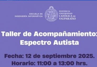 Escuela de Ingeniería Informática: Taller de Acompañamiento, Espectro Autista