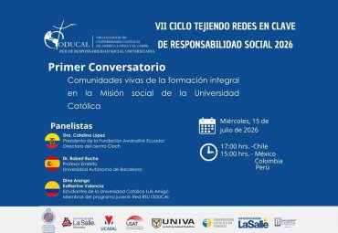 Conversatorio "Comunidades vivas de la formación integral en la misión social de la Universidad Católica"
