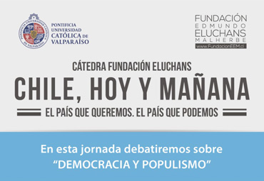 Cátedra Fundación Eluchans “Chile, hoy y mañana. El país que queremos, el país que podemos.”