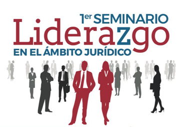 1er Seminario "Liderazgo en el ámbito jurídico"
