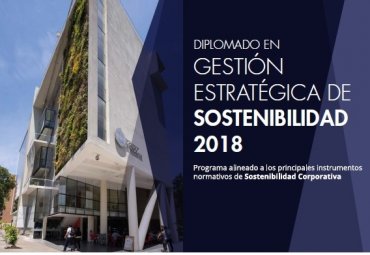 Abiertas las postulaciones a la 14ª versión del Diplomado en Gestión Estratégica de Sostenibilidad