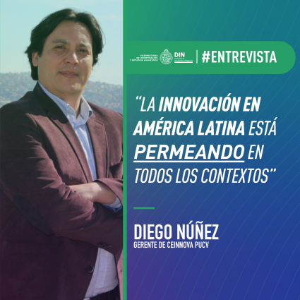 Diego Núñez, gerente de Ceinnova PUCV: "La innovación en América Latina está permeando en todos los contextos"