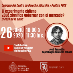 Coloquio "El experimento chileno ¿Qué significa gobernar con el mercado? El caso de la Salud"