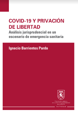 Colección Jurídica de nuestra Facultad publica el libro "Covid 19 y privación de libertad"