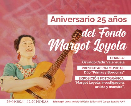 25°Aniversario del Fondo Margot Loyola Palacios