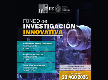 Dirección de Innovación de la PUCV abre postulaciones al Fondo de Investigación Innovativa